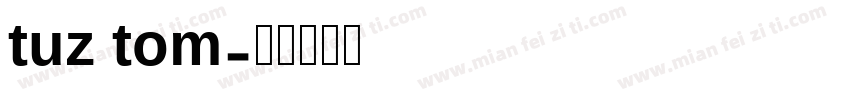 tuz tom字体转换